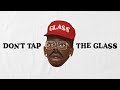 Don T Tap The Glass Full Album Slowed First Ever Version