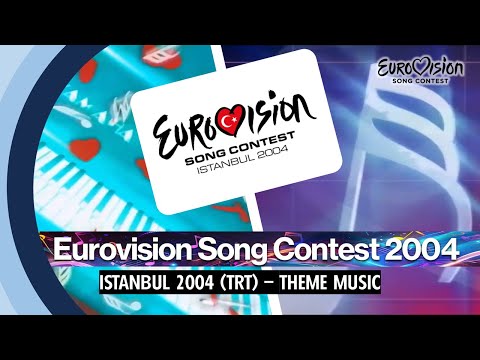 EUROVISION SONG CONTEST 2004 (ISTANBUL - TRT) THEME SONG MUSIC
