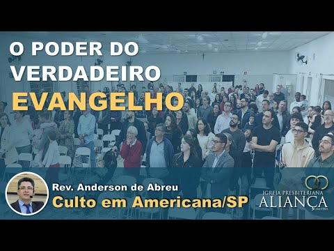 1Coríntios 1.18–2.5: O poder do verdadeiro Evangelho. (Rev. Anderson de Abreu)