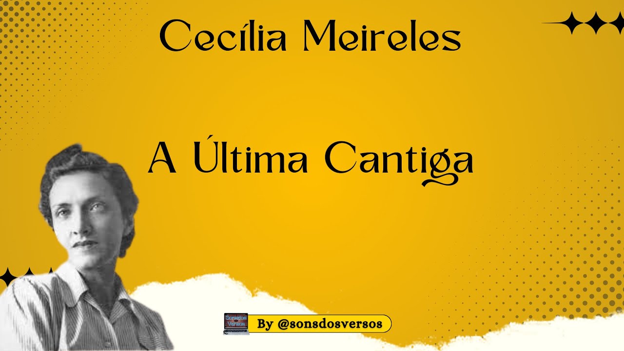 𝓐 Ú𝓵𝓽𝓲𝓶𝓪 𝓒𝓪𝓷𝓽𝓲𝓰𝓪 | Poema de Cecília Meireles, com narração do SonsdosVersos