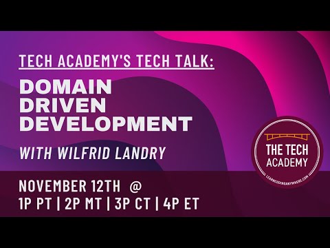 Tech Talk with Wilfrid Landry: Domain Driven Development