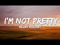 Megan Moroney I M Not Pretty Acoustic Lyrics