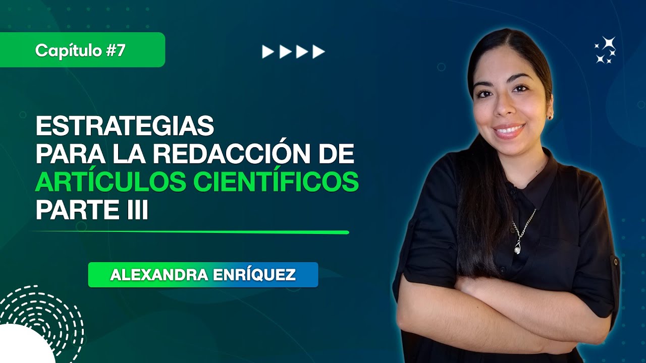 Estrategias para la Redacción de Artículos Científicos PARTE III: Notas linguísticas | Clase 7