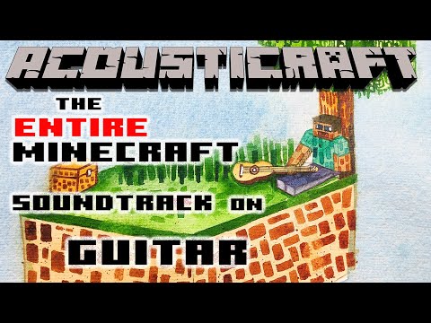The Entire Minecraft Soundtrack for Classical Guitar