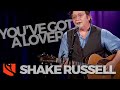 You've Got a Lover | Shake Russell
