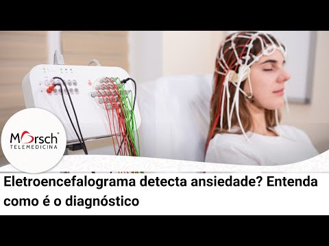 Eletroencefalograma detecta ansiedade  Entenda como é o diagnóstico