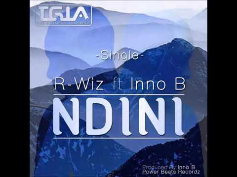R Wiz TGIA - Ndini (ft Inno B)