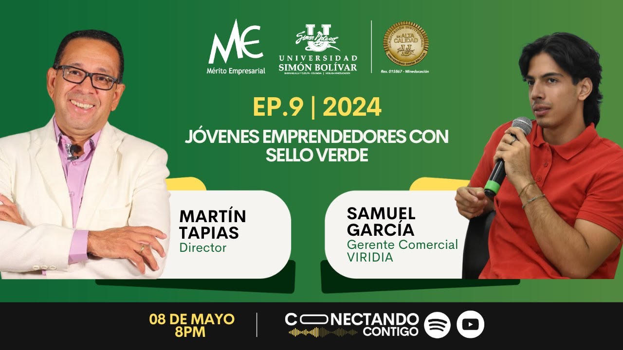 EP 9 | 2024 : JÓVENES EMPRENDEDORES CON SELLO VERDE | SAMUEL GARCÍA GERENTE COMERCIAL | VIRIDIA