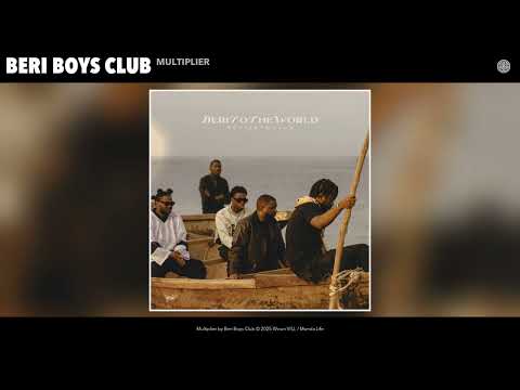 Beri Boys Club - Multiplier (Official Audio)