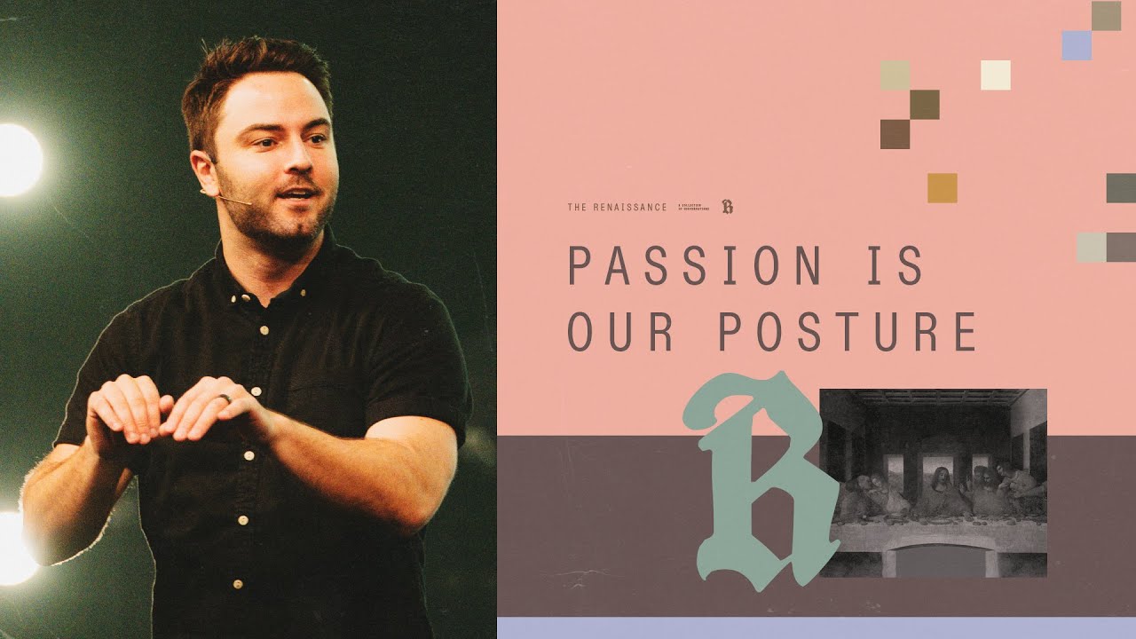 Passion Is Our Posture