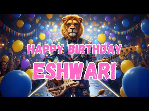 ESHWARI Happy Birthday Song - Happy Birthday to Eshwari