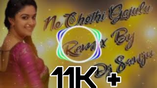 Ne Chethi Gajulu Song  Kacha Teenmar  Remix By Dj 