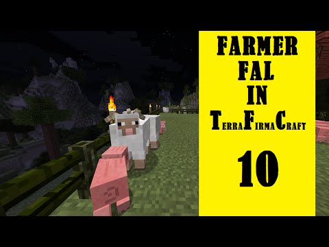 Farmer Fal in Terrafirmacraft - Episode 10 - The Odyssey