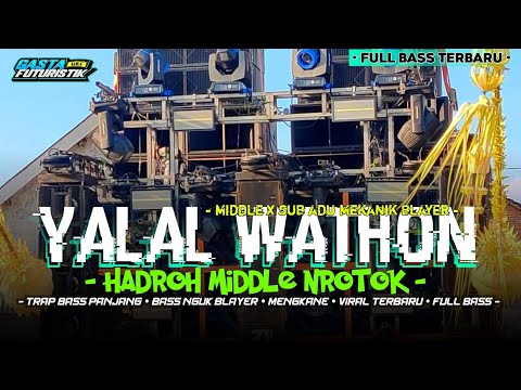 DJ MARS YALAL WATHON • COVER REMIX HADROH GLERITY MIDDLE NROTOK FULL BASS TERBARU