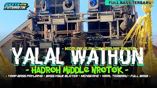 Download lagu DJ MARS YALAL WATHON • COVER REMIX HADROH GLERITY MIDDLE NROTOK FULL BASS TERBARU mp3