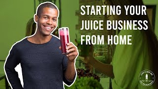 Starting your Juice Business from Home