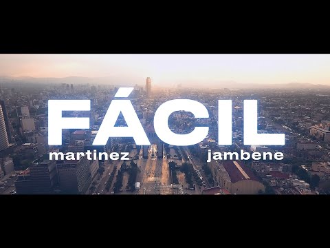 Martinez & Jambene - Fácil (Video Oficial)