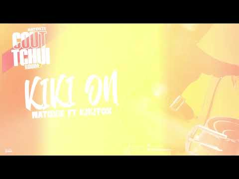 Natoxie Ft Kikitox - Kiki On (Cout Tchui Riddim 2) 2026