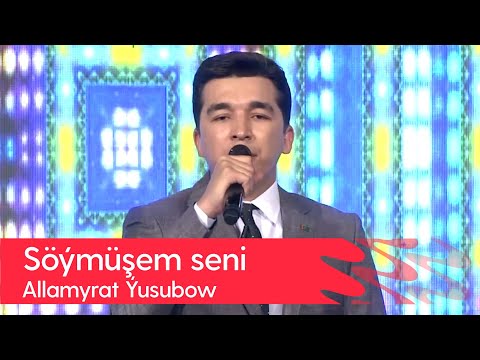 Allamyrat Yusubow - Soymushem seni | 2023