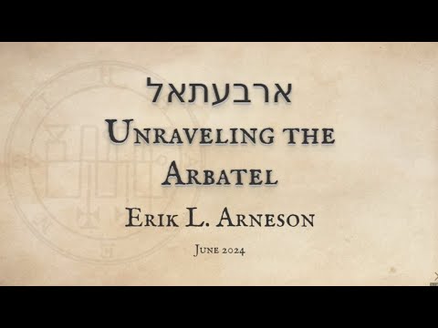 Unraveling the Arbatel with Erik Arneson (June 11, 2024)