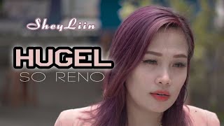 Download lagu HUGEL SO RENO - SheyLin mp3 Download lagu HUGEL SO RENO - SheyLin mp3