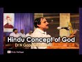 Hindu Concept Of God - Dr N Gopalakrishnan