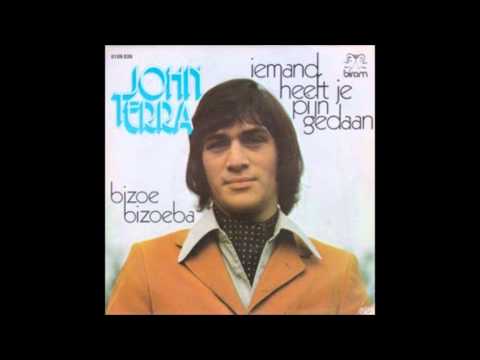 1973 JOHN TERRA iemand heeft je pijn gedaan