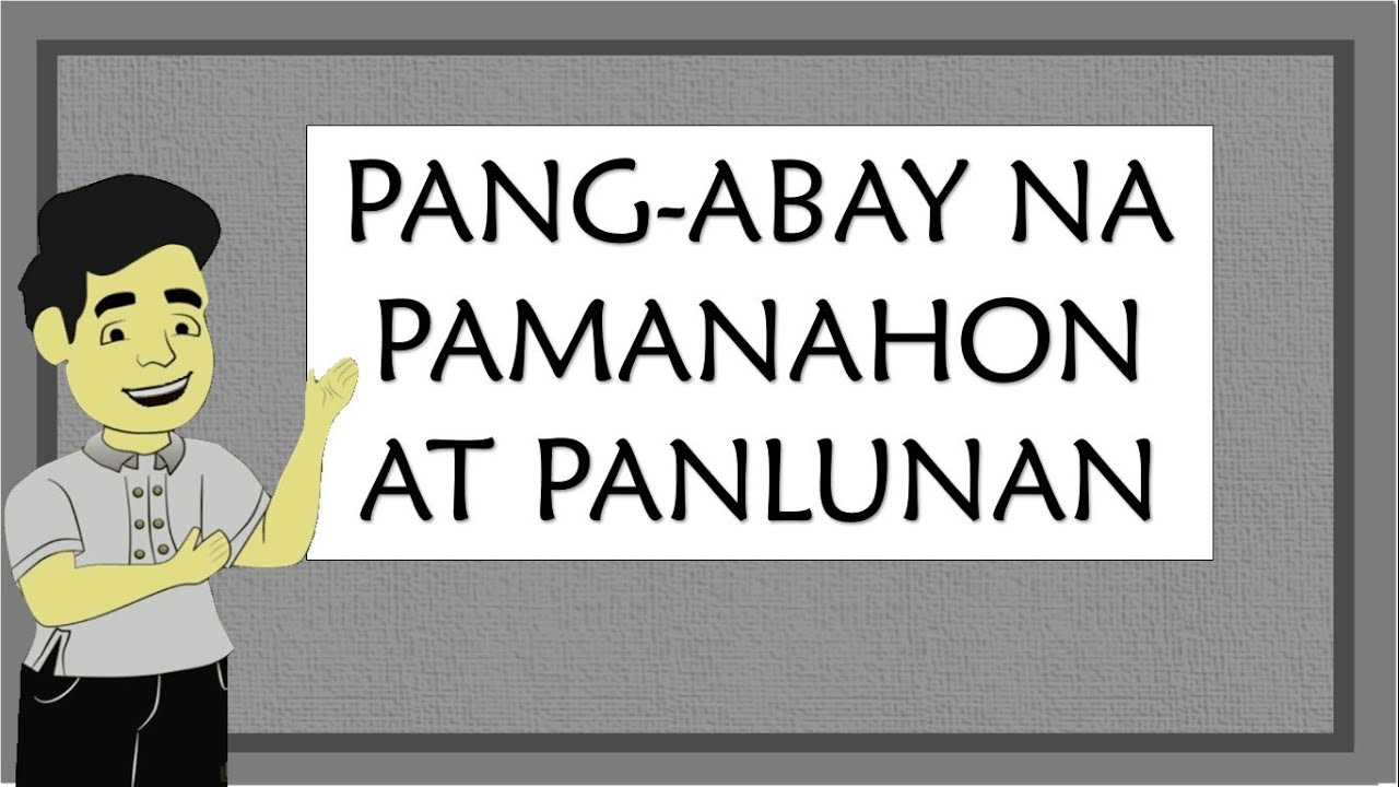 Putar video PANG-ABAY NA PAMANAHON AT PANLUNAN sekarang PANG-ABAY NA PAMANAHON AT PANLUNAN