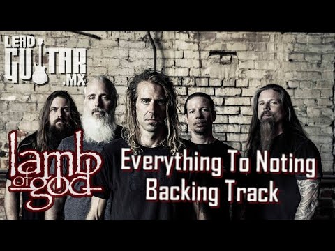 Lamb of God - Everything to Nothing (con voz) Backing Track