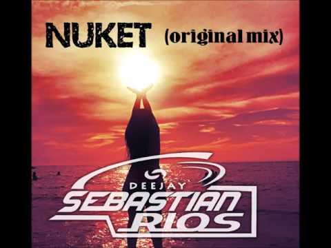 dj sebastian rios - Nuket  (original mix)