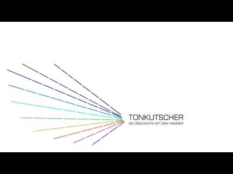 Tonkutscher - ... die Geschichte mit dem Hammer