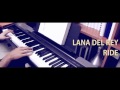Lana Del Rey - Ride (piano cover by @andrixbest ...