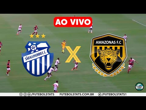 SÃO RAIMUNDO-AM X AMAZONAS AO VIVO COM IMAGENS HD - CAMPEONATO AMAZONENSE 2021