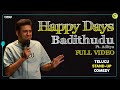 Happy Days Baadhithudu Ft. Aditya | Telugu Stand-Up Comedy | MicKiKirkiri | Telugu Open Mic |