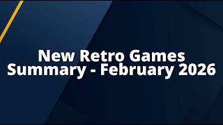 Saberman RetroNews – Summary - February 2026 | New Retro Games
