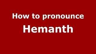 How to pronounce Hemanth