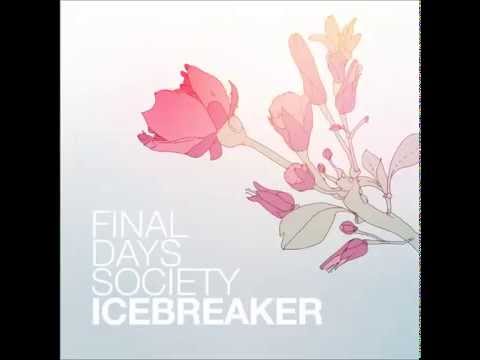 Final Days Society - Icebreaker (Full Album)