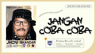 Download lagu Jangan Coba Coba - Jhoni Iskandar Ft New Pallapa mp3