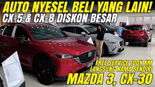 GAK USAH TAKUT BELI MAZDA! FREE SERVICE SAMPAI 100K KM & DISKON 3 DIGIT MAZDA CX-5 & CX-8 NIK 2024