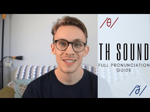The "TH" Sounds - Everything You Need to Know!