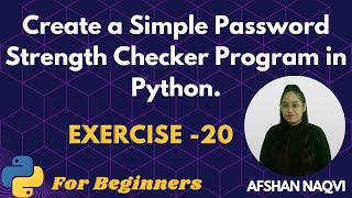#20 Exercise - Create a Simple Password Strength Checker in Python. #python