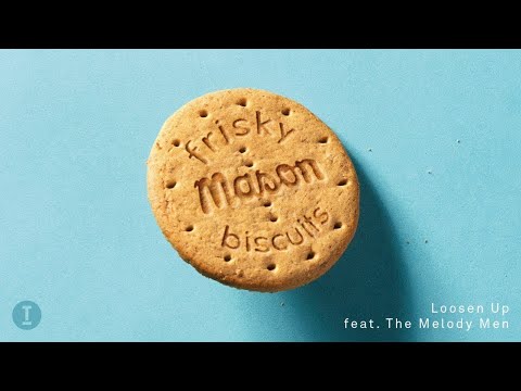 Mason - Loosen Up (feat. The Melody Men) [Frisky Biscuits]