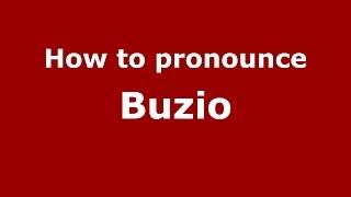 How to pronounce Buzio