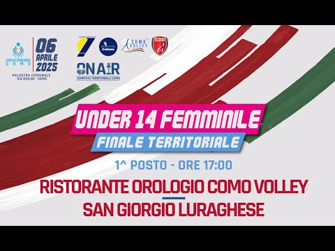Finale 1^ Posto U14f: Ristorante Orologio Como Volley - San Giorgio Luraghese