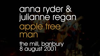 Anna Ryder &amp; Julianne Regan - Apple Tree Man - 08/08/2001 - The Mill, Banbury