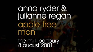 Anna Ryder &amp; Julianne Regan - Apple Tree Man - 08/08/2001 - The Mill, Banbury
