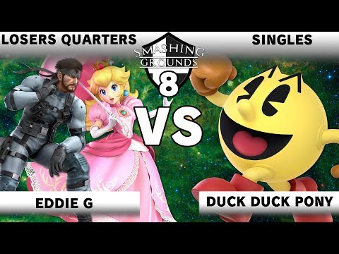 Smashing Grounds 8 - Eddie G (Peach, Snake) Vs. Duck Duck Pony (Pac-Man) - Losers Quarters - SSBU