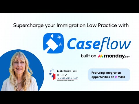 Immigration law workflows on monday.com: meet Caseflow!