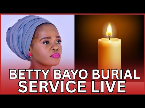 Betty Bayo Funeral Service live