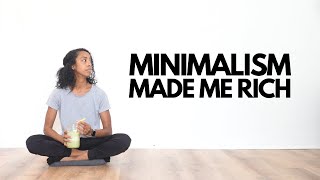 How Minimalism Made Me Rich